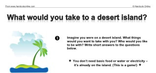 What would you take to a desert island? (part 1)